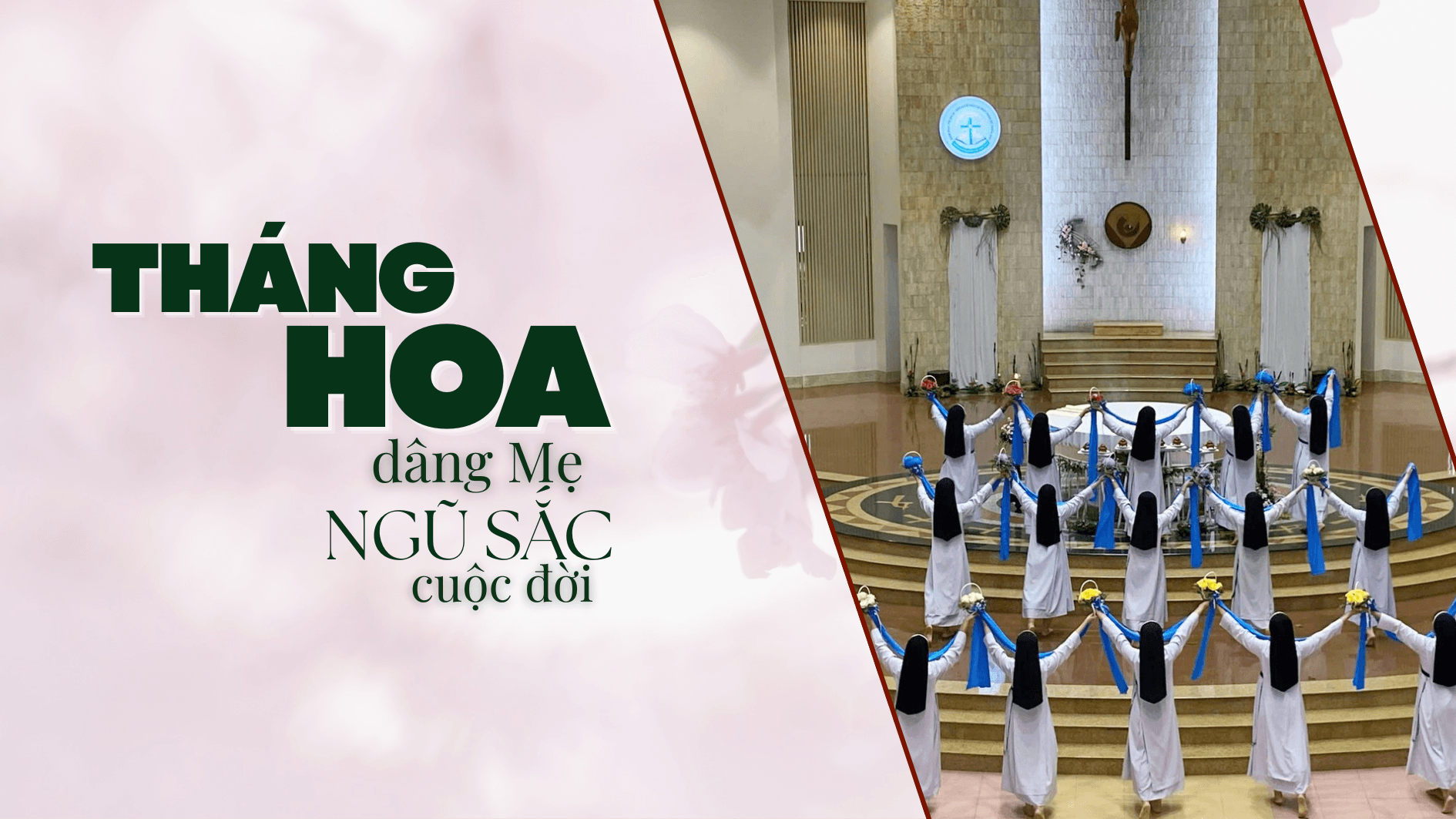 Tháng Hoa dâng Mẹ ngũ sắc cuộc đời