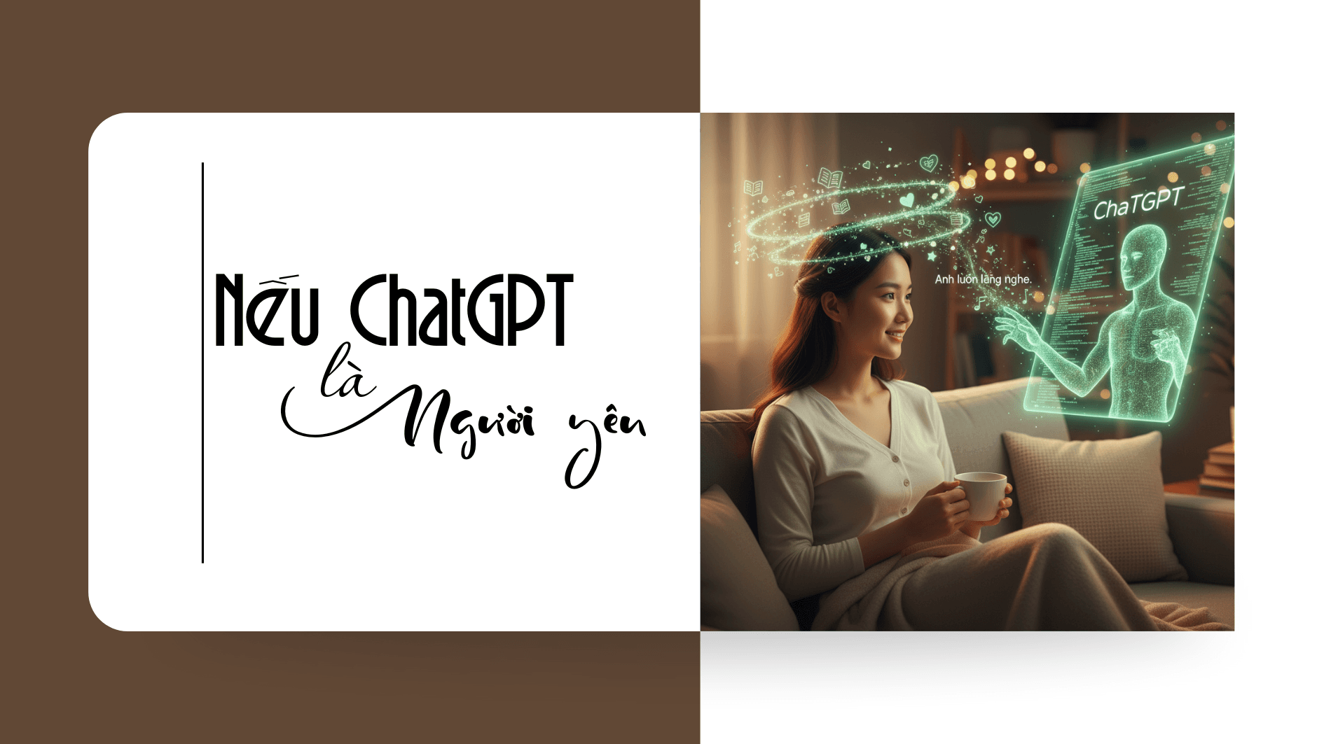 Nếu ChatGPT là… “người yêu”