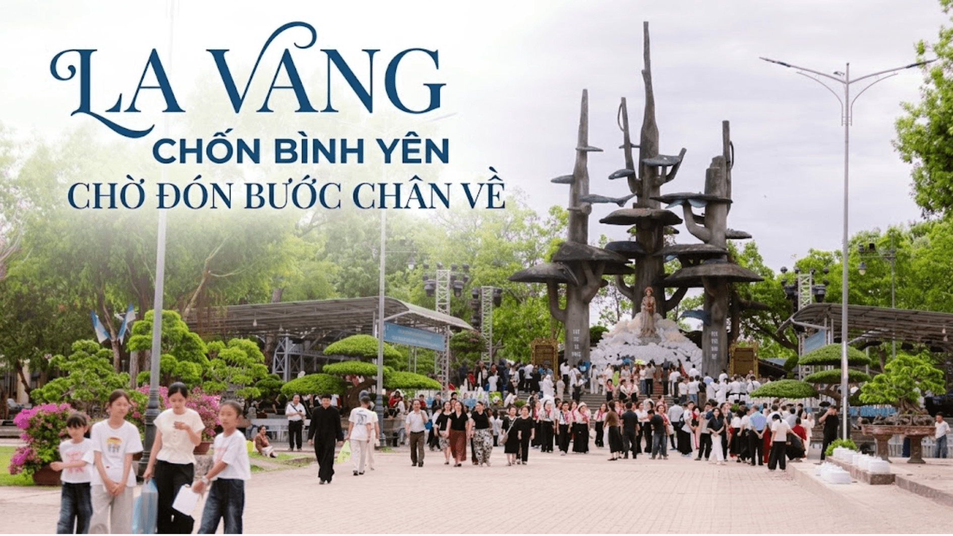 La Vang – chốn bình yên chờ đón bước chân về
