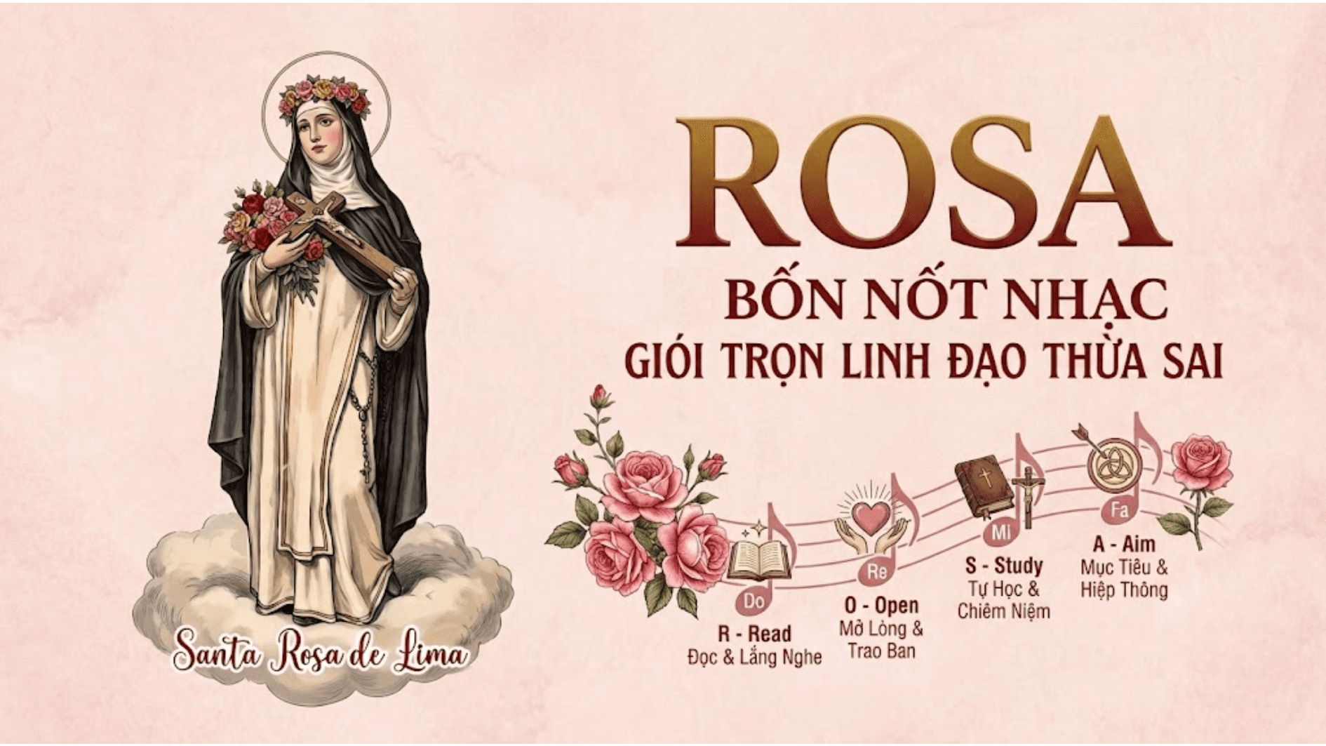 Rosa – bốn nốt nhạc gói trọn linh đạo thừa sai