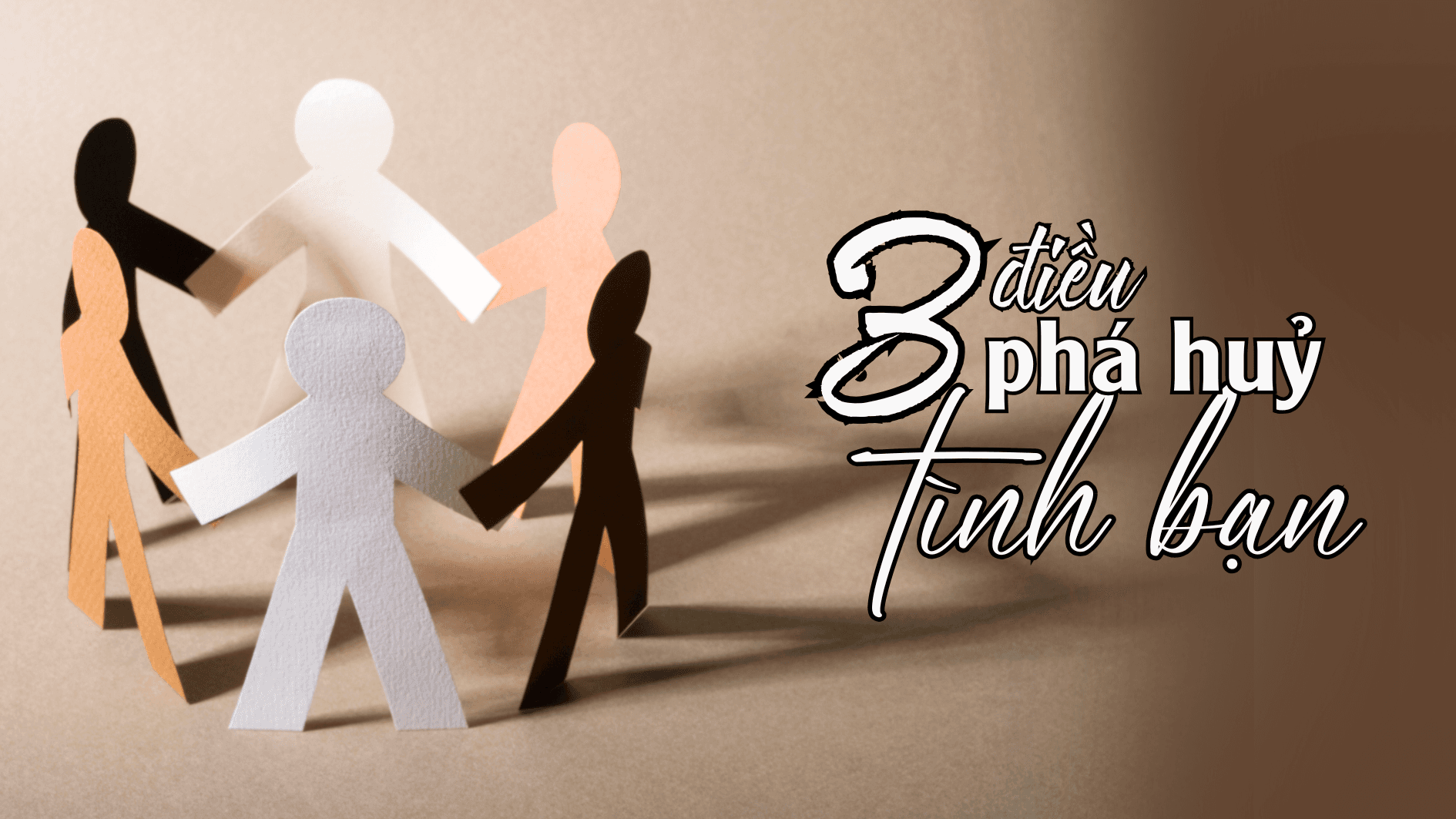 3 điều phá hủy tình bạn