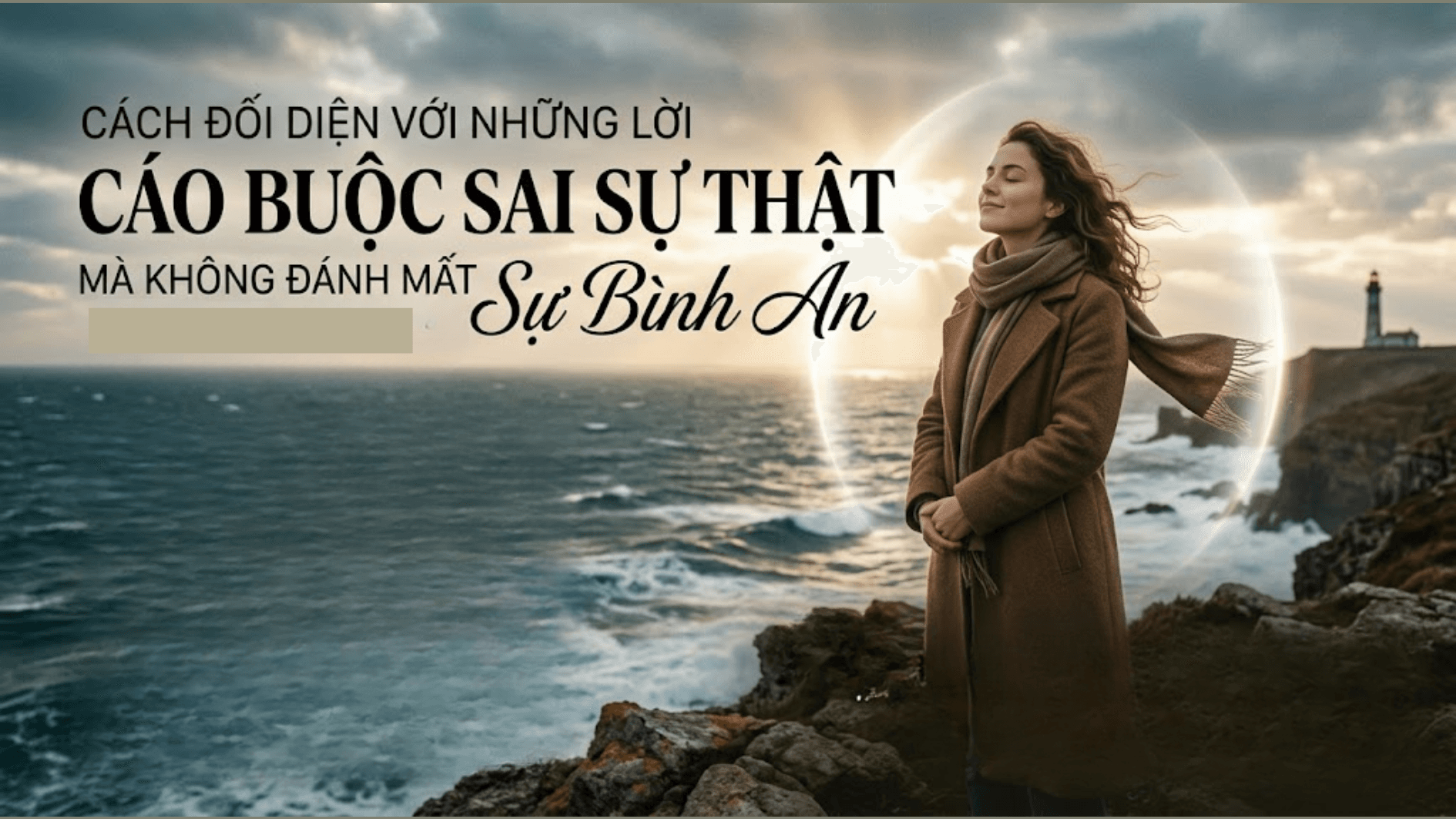 Cách đối diện với những lời cáo buộc sai sự thật mà không đánh mất sự bình an
