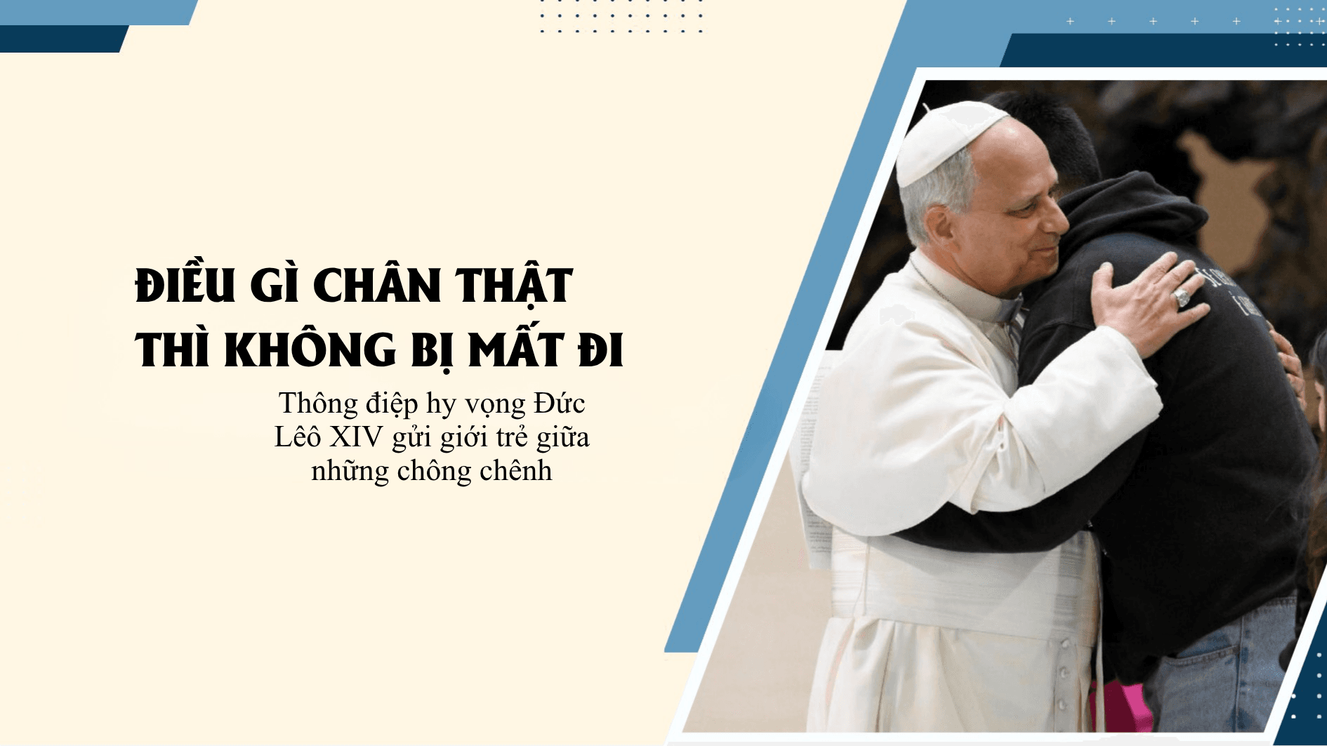 Điều gì chân thật thì không bị mất đi