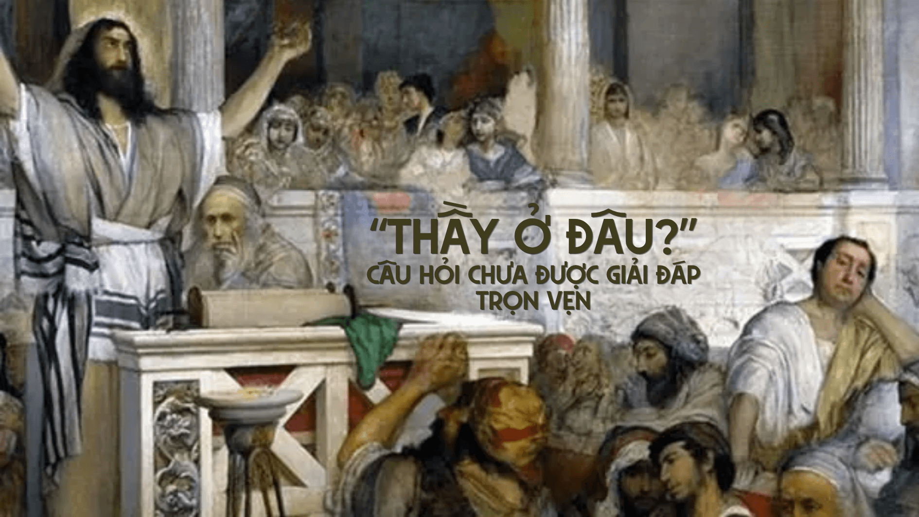 “Thầy ở đâu?” - Câu hỏi chưa được giải đáp trọn vẹn 