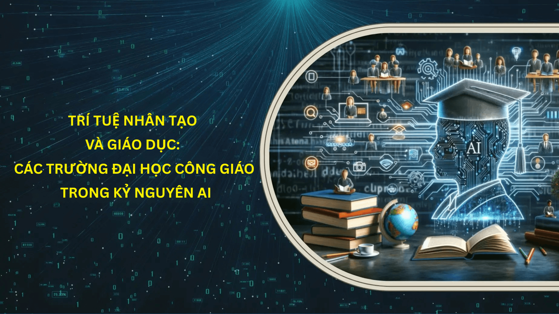 Trí tuệ nhân tạo và giáo dục: Các trường đại học Công giáo trong kỷ nguyên AI
