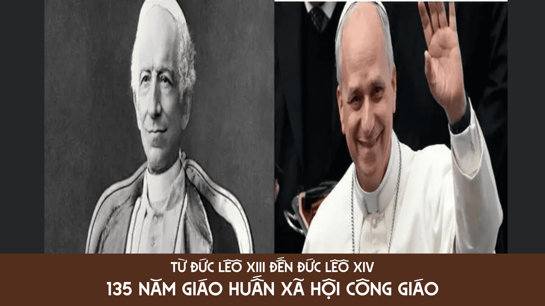 Từ Đức Lêô XIII đến Đức Lêô XIV: 135 năm giáo huấn Xã hội Công giáo 