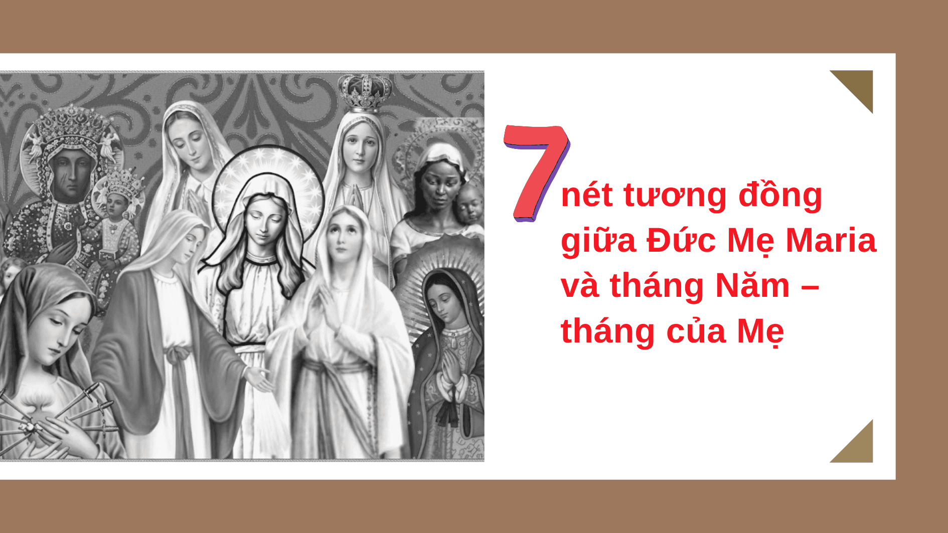 Bảy nét tương đồng giữa Đức Mẹ Maria và tháng Năm – tháng của Mẹ