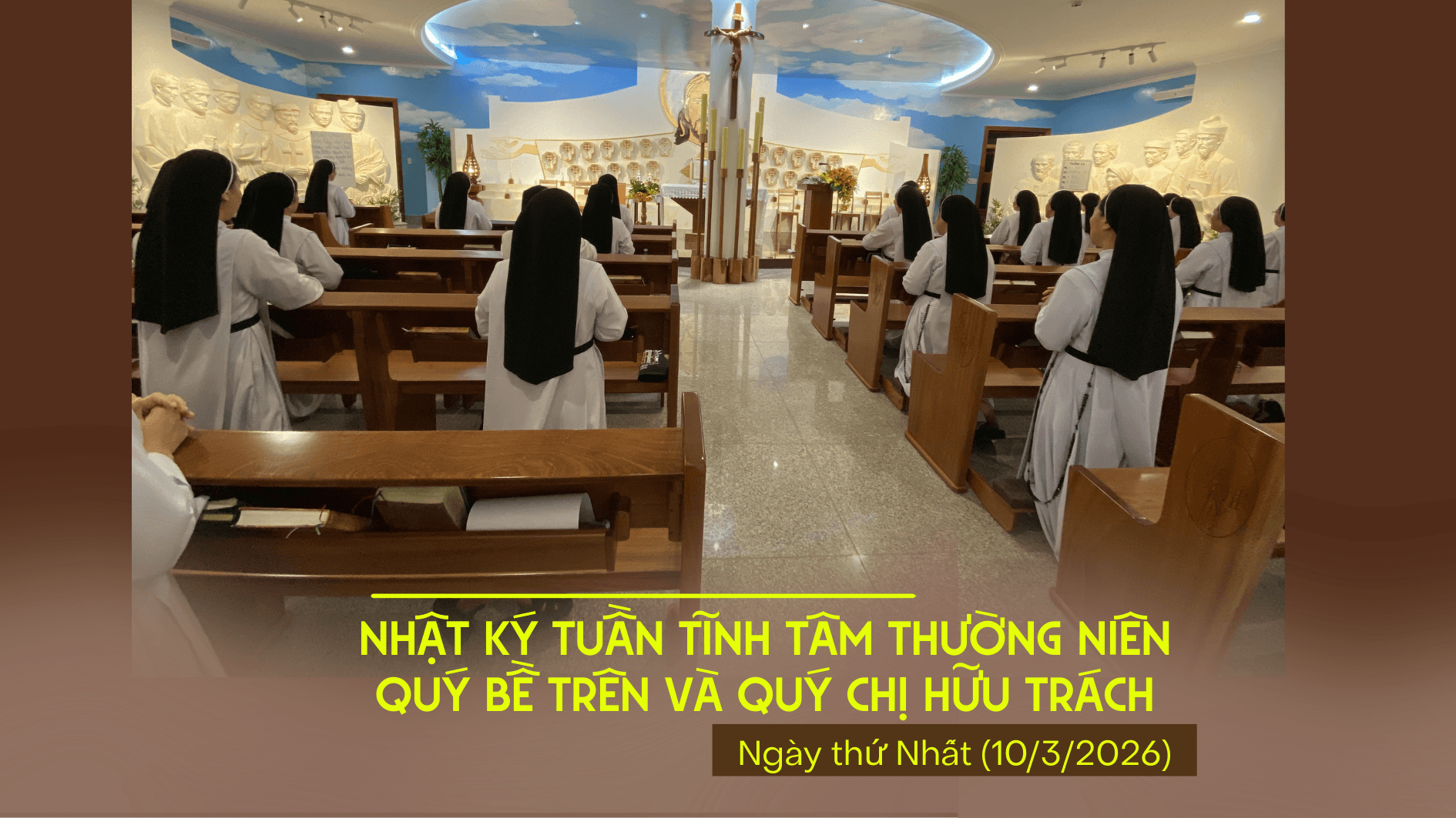 Nhật ký tuần tĩnh tâm quý Bề trên và quý Chị Hữu trách Dòng Đa Minh Rosa Lima (Ngày thứ Nhất:10/3/2026)