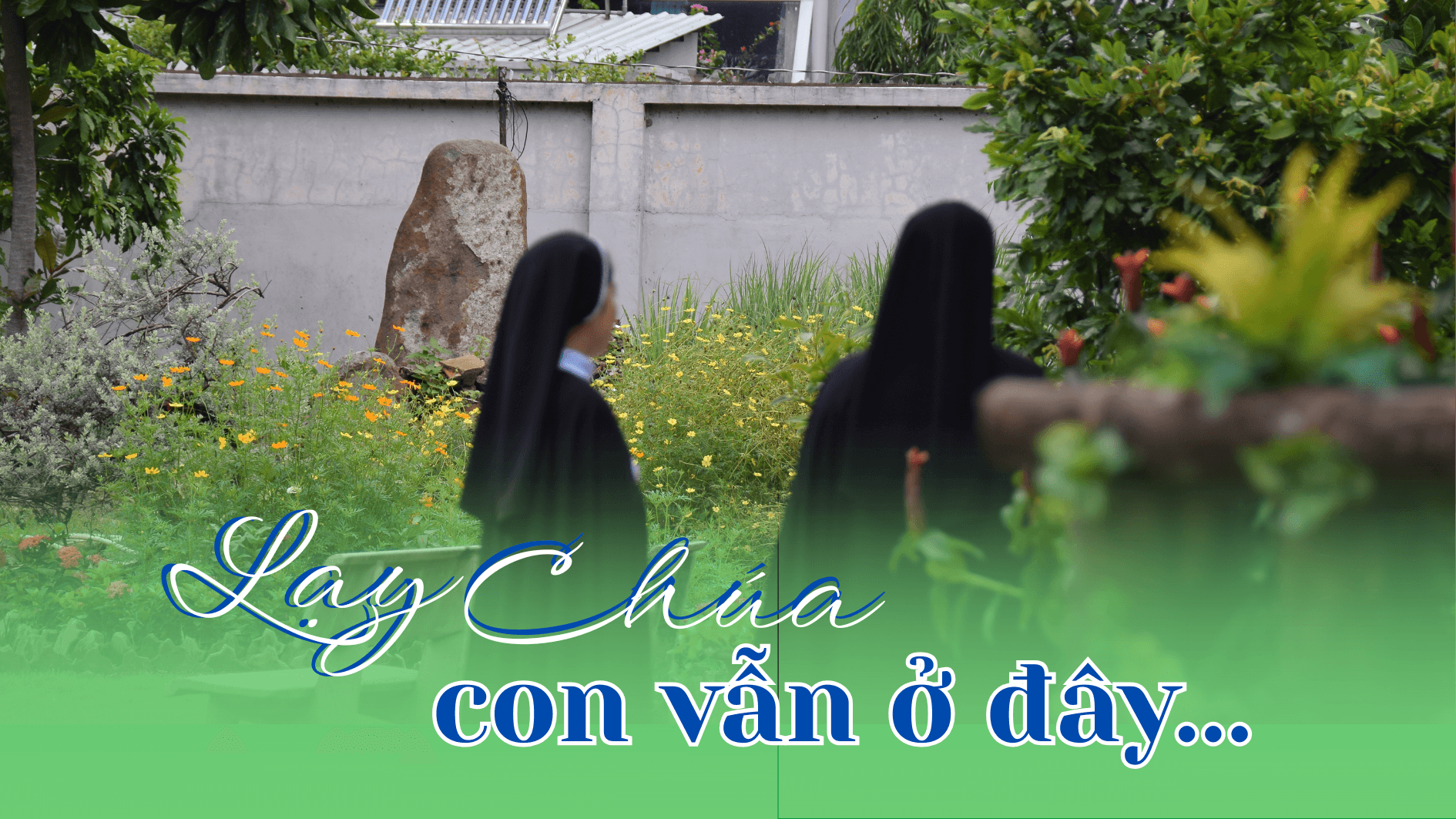 Lạy Chúa! Con vẫn ở đây...