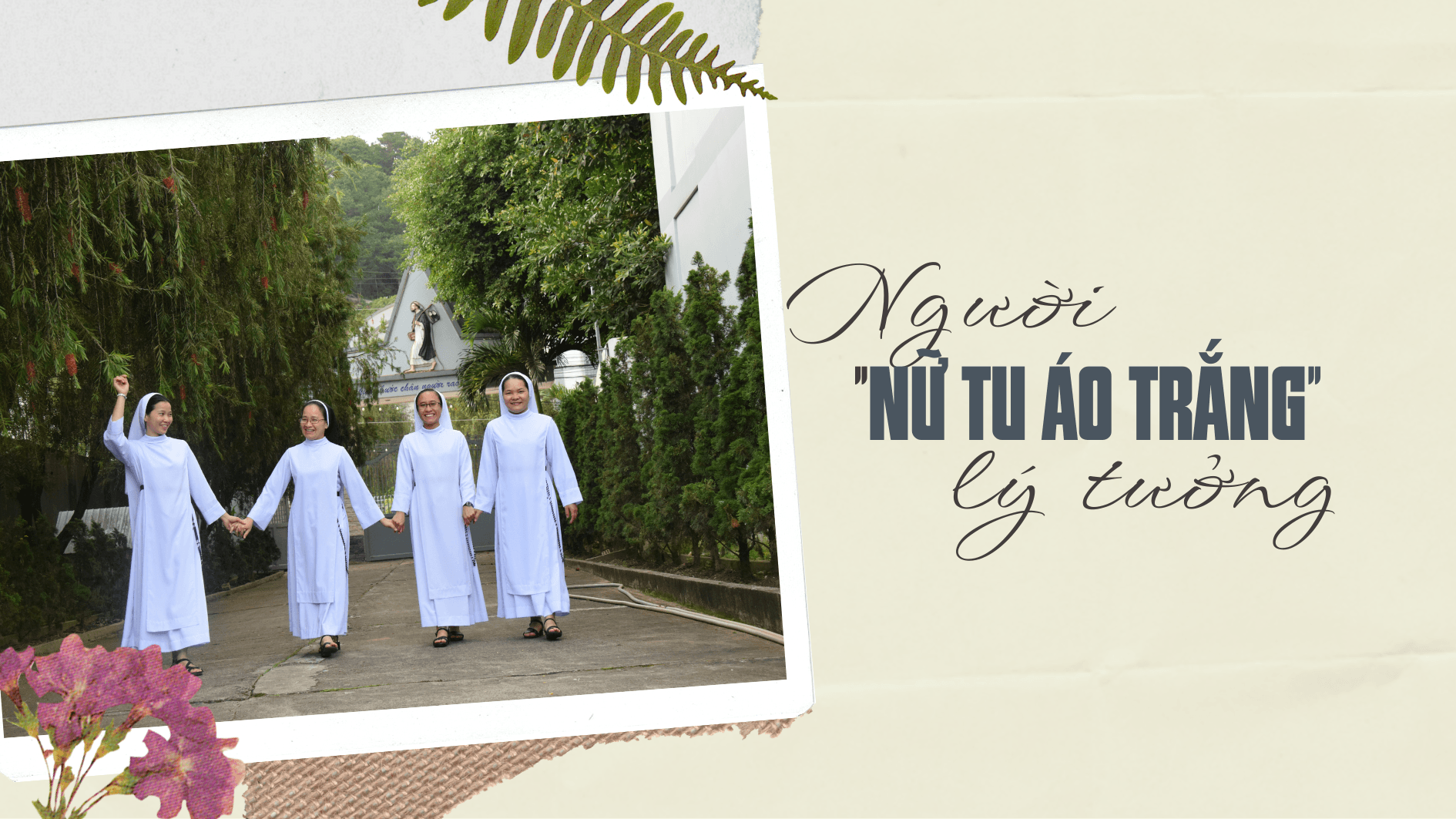 Người "NỮ TU ÁO TRẮNG" lý tưởng