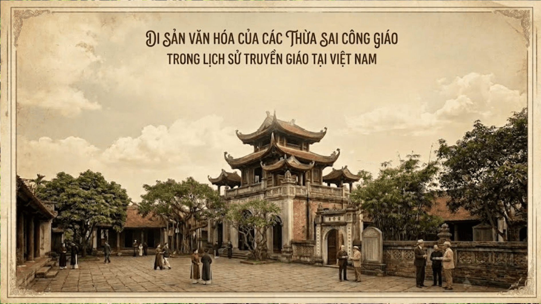Di sản văn hóa của các Thừa sai Công giáo trong lịch sử truyền giáo tại Việt Nam