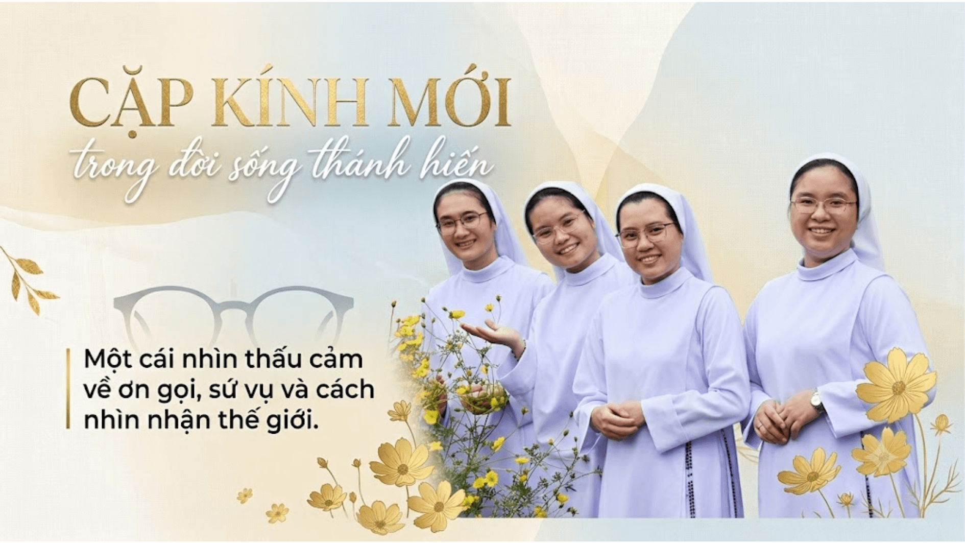 “Cặp kính mới” trong đời sống thánh hiến
