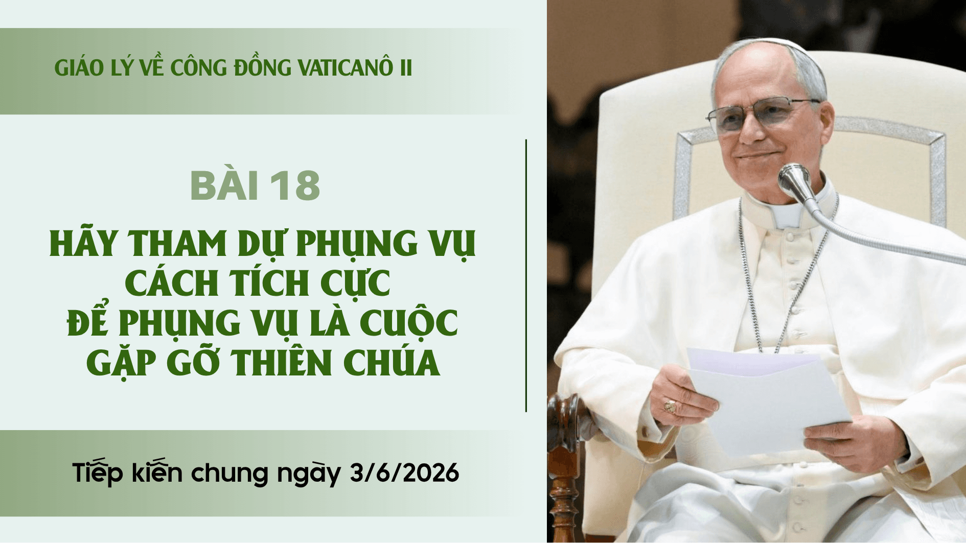 Giáo lý về Công đồng Vaticanô II - Bài 18: Hãy tham dự Phụng vụ cách tích cực để Phụng vụ là cuộc gặp gỡ Thiên Chúa