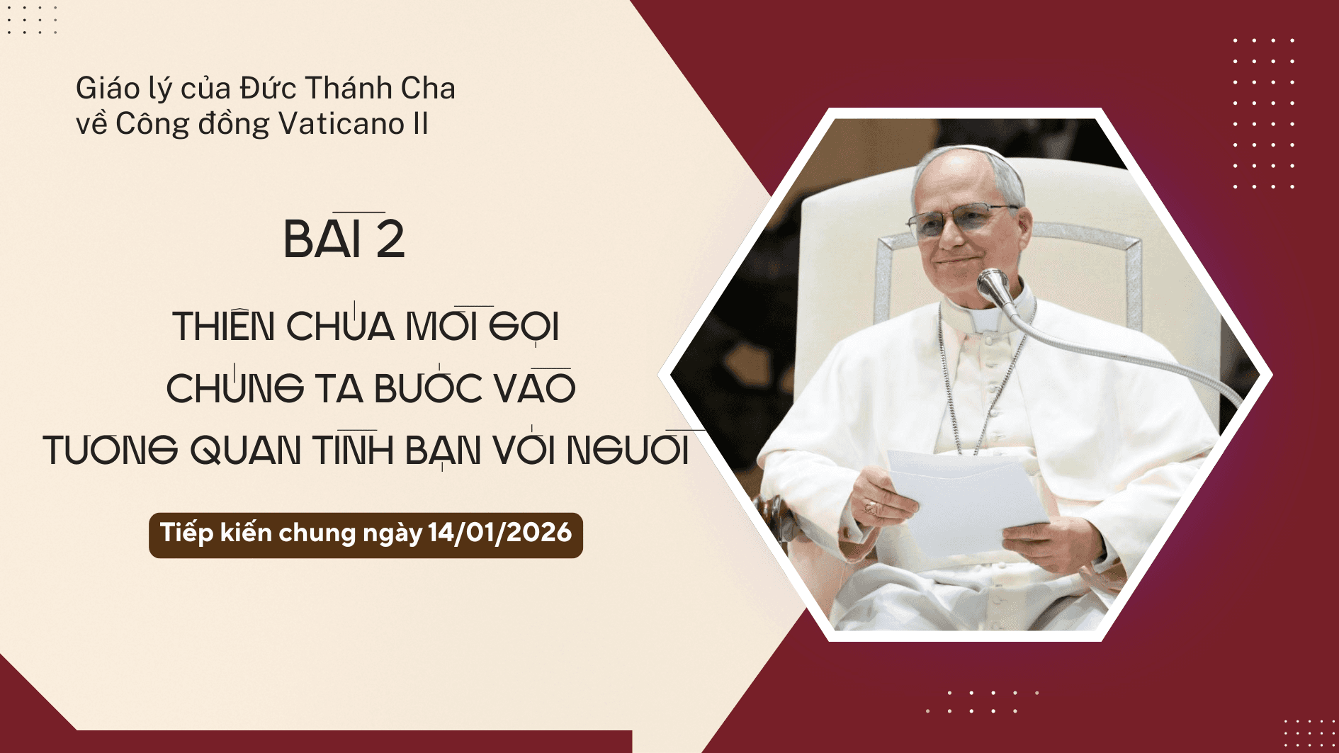 Giáo lý về Công đồng Vaticanô II - Bài 2: Thiên Chúa mời gọi chúng ta bước vào tương quan tình bạn với Người