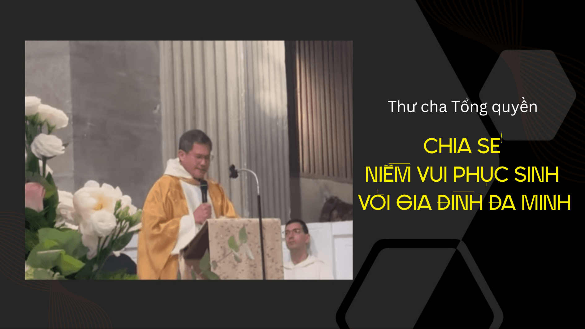 Thư cha Tổng quyền chia sẻ niềm vui Phục Sinh với Gia đình Đa Minh