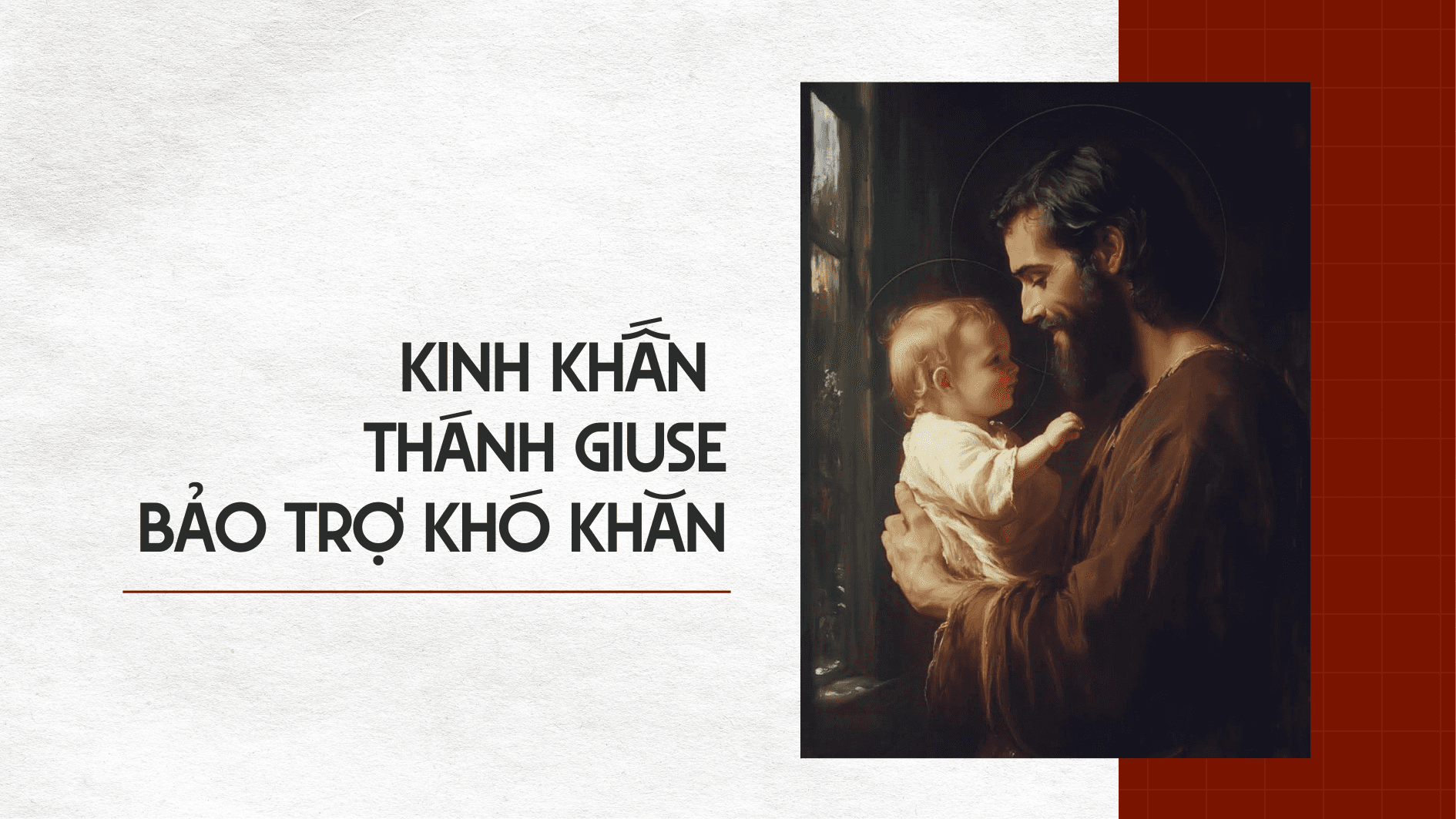 Kinh Khấn Thánh Giuse Bảo Trợ Những Vụ Khó Khăn