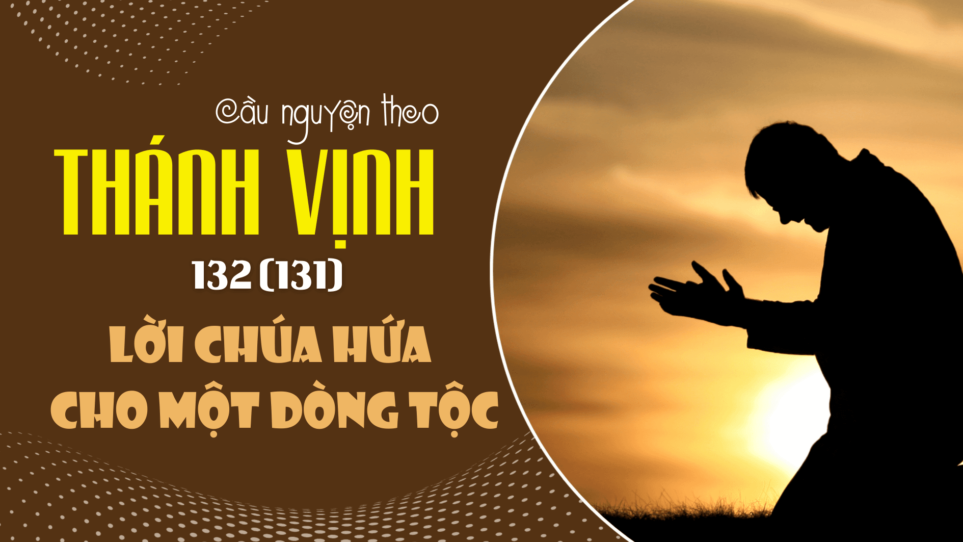 Cầu nguyện theo Thánh vịnh 132 (131)