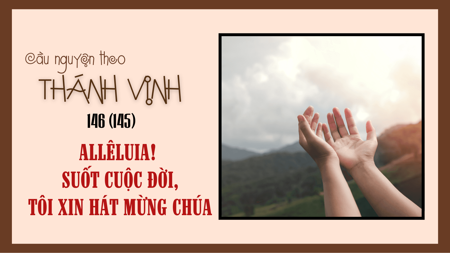 Cầu nguyện theo Thánh vịnh 146 (145)