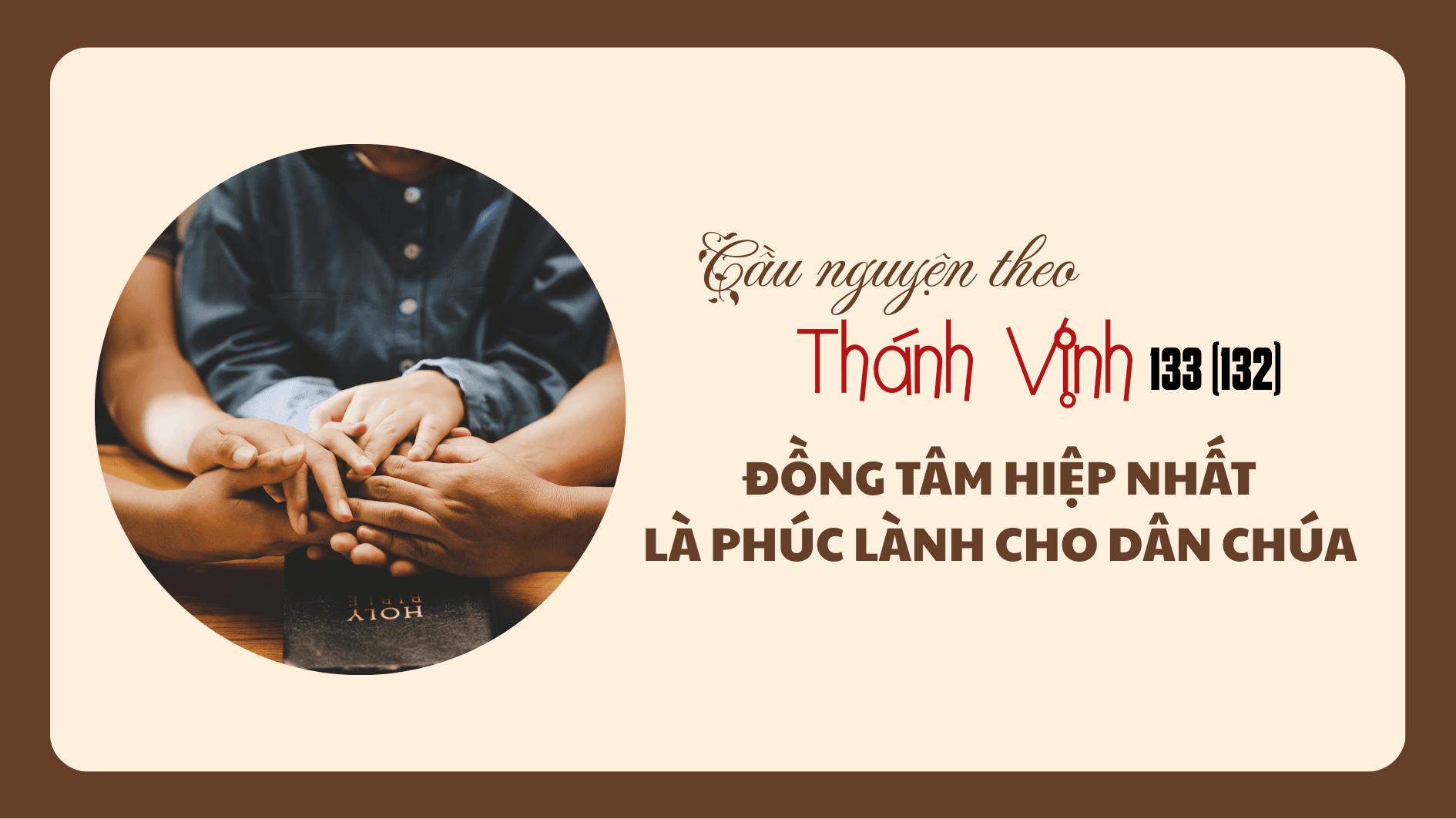 Cầu nguyện theo Thánh vịnh 133 (132)