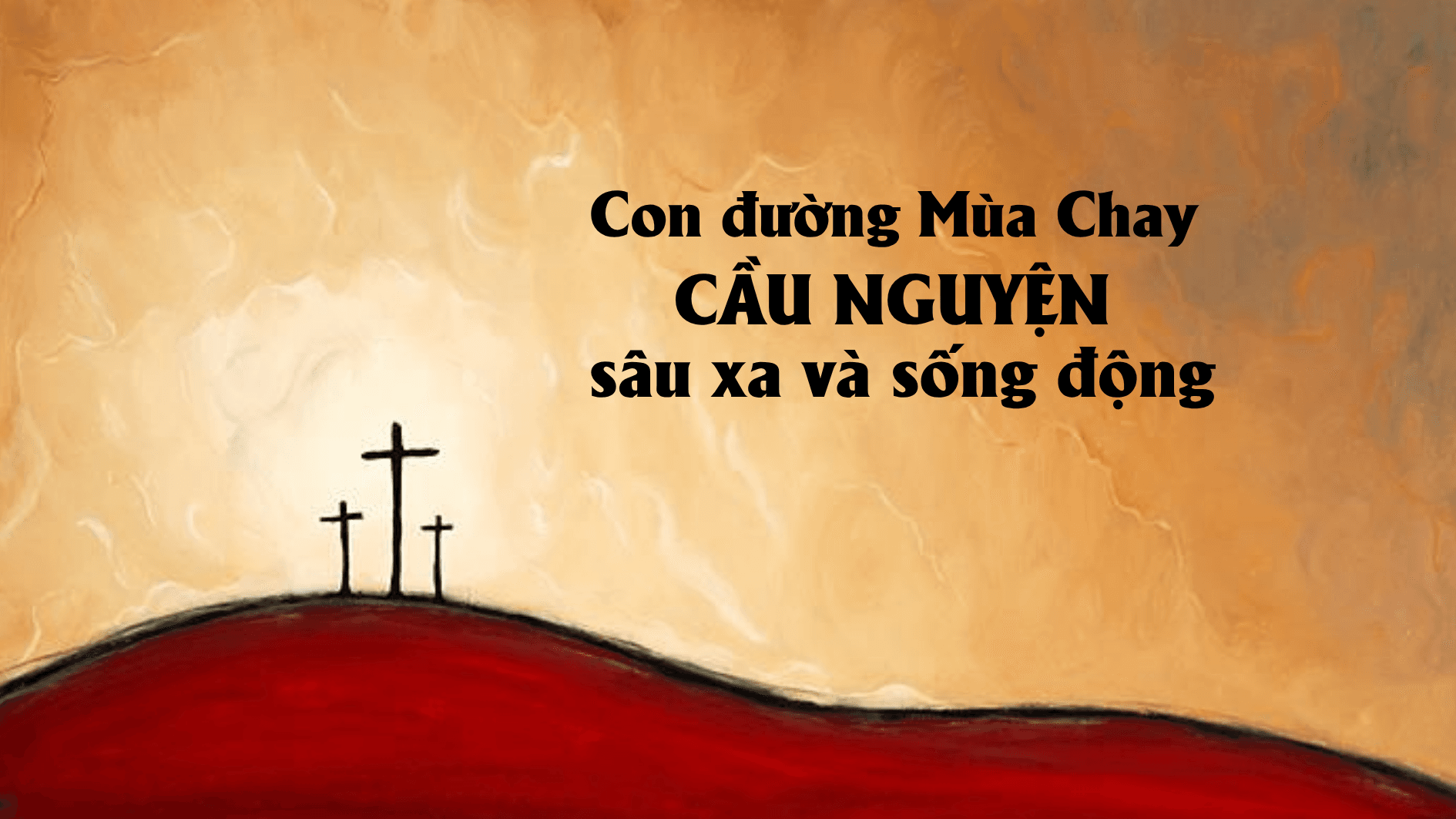 Con đường Mùa Chay: Cầu nguyện sâu xa và sống động