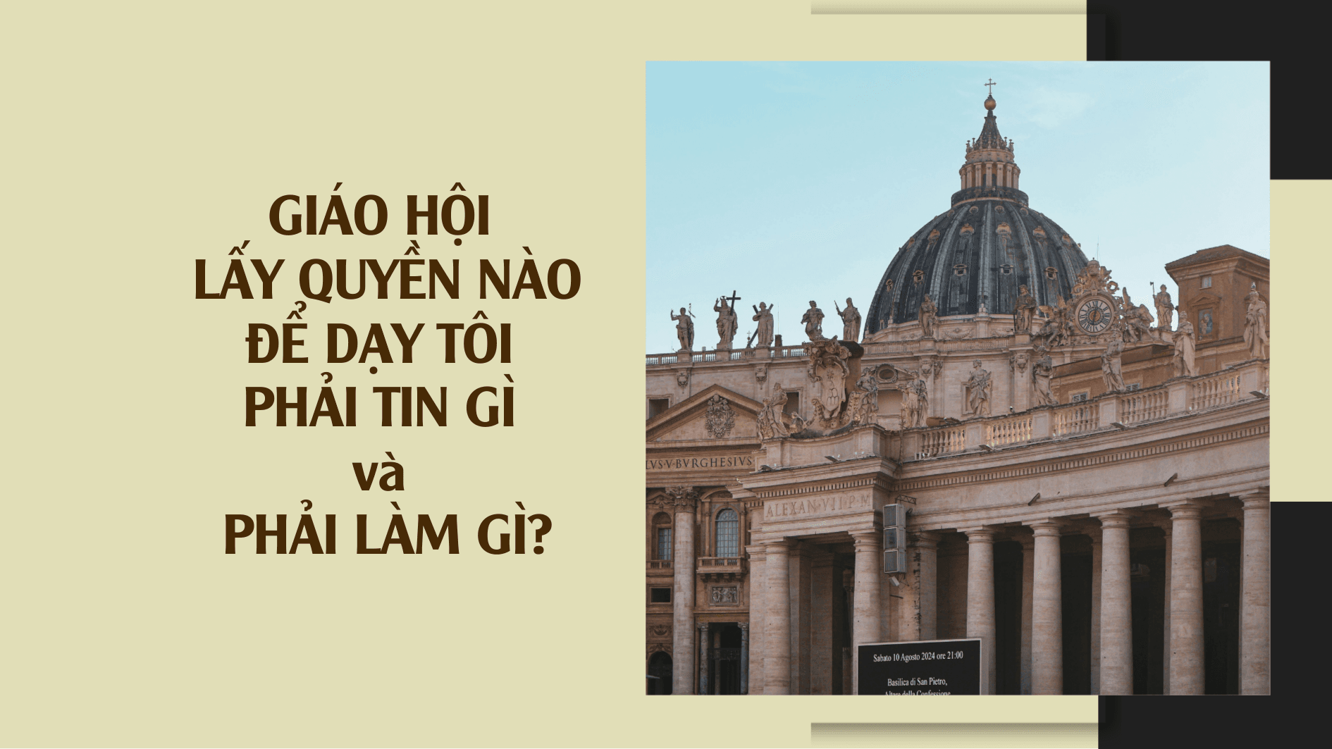 Giáo hội lấy quyền nào để dạy tôi phải tin gì và phải làm gì?