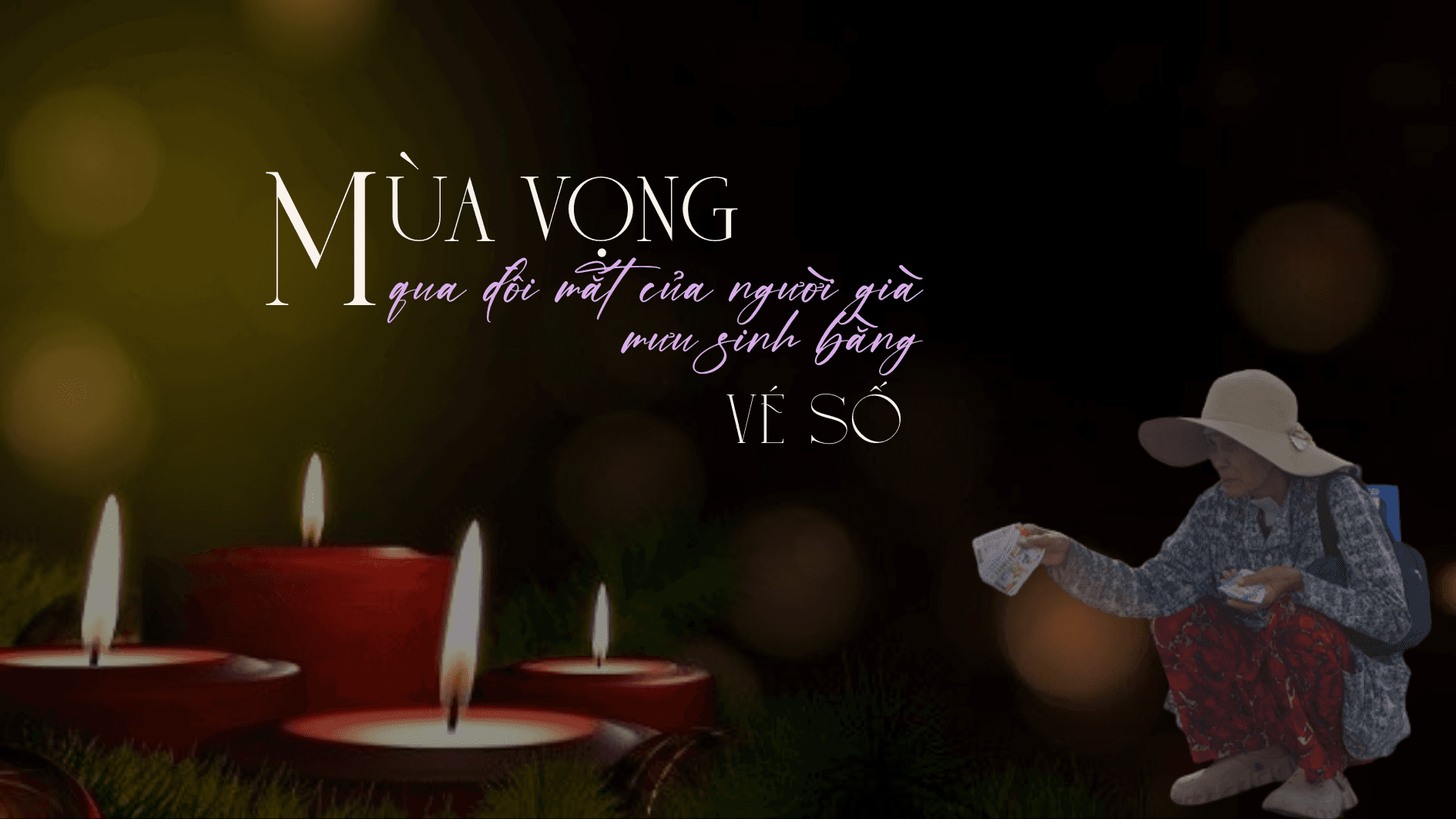 Mùa Vọng qua đôi mắt của những người già mưu sinh bằng vé số