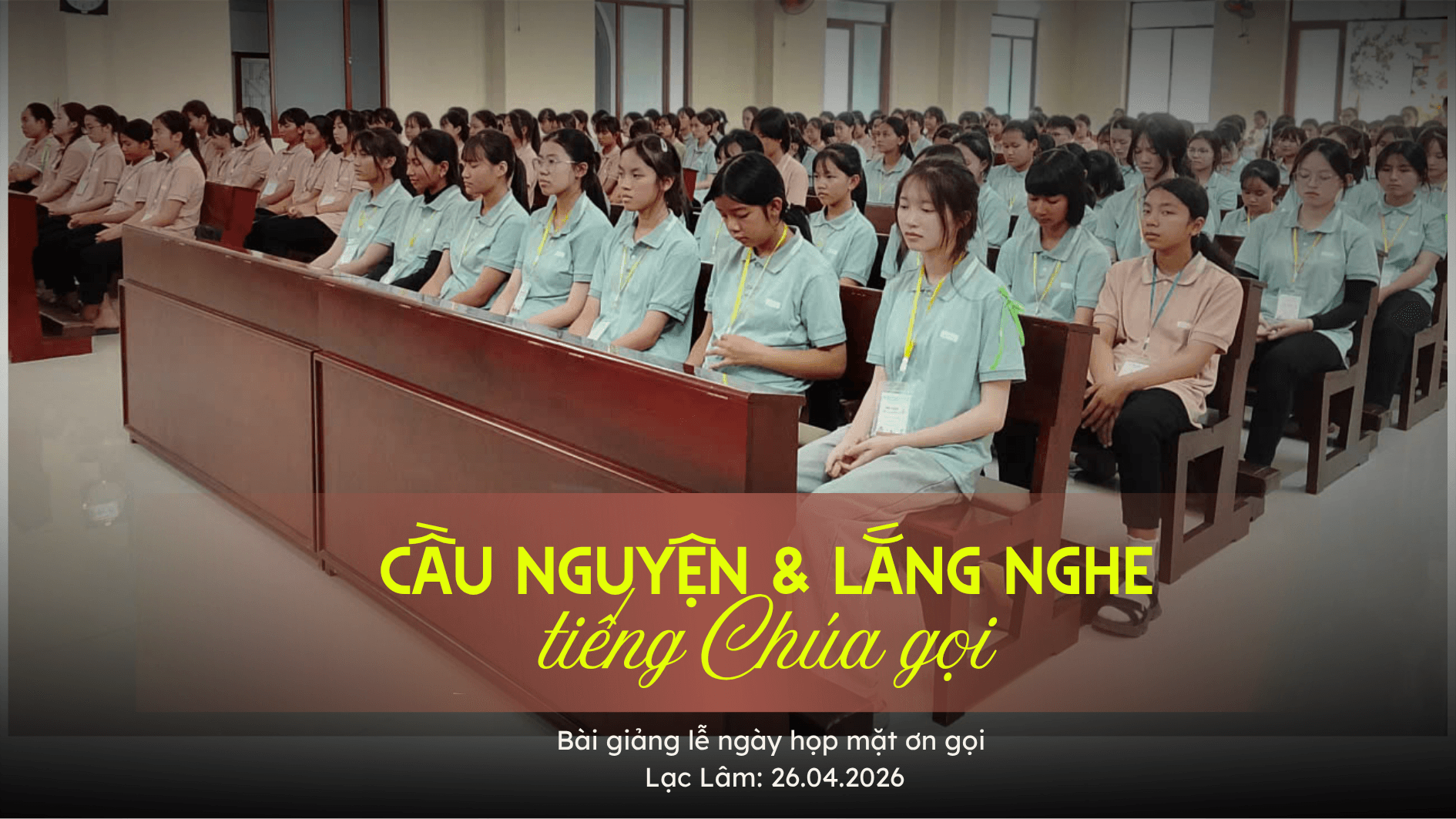 Cầu nguyện và lắng nghe tiếng Chúa gọi: Bài giảng trong thánh lễ ngày họp mặt ơn gọi tại Lạc Lâm