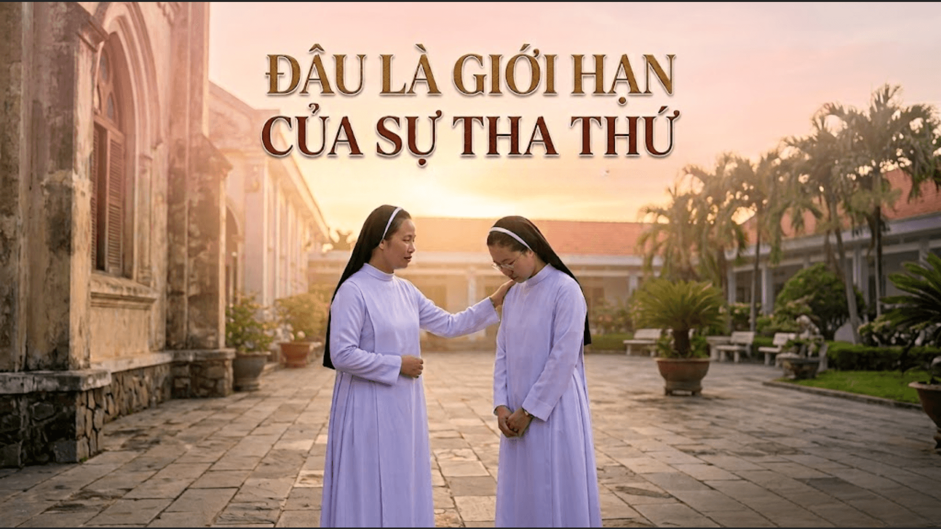 Đâu là giới hạn của sự tha thứ?