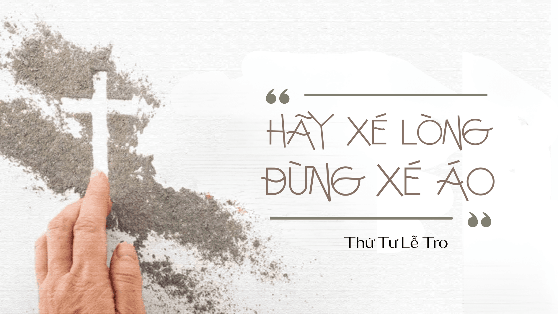 "Hãy xé lòng, đừng xé áo"