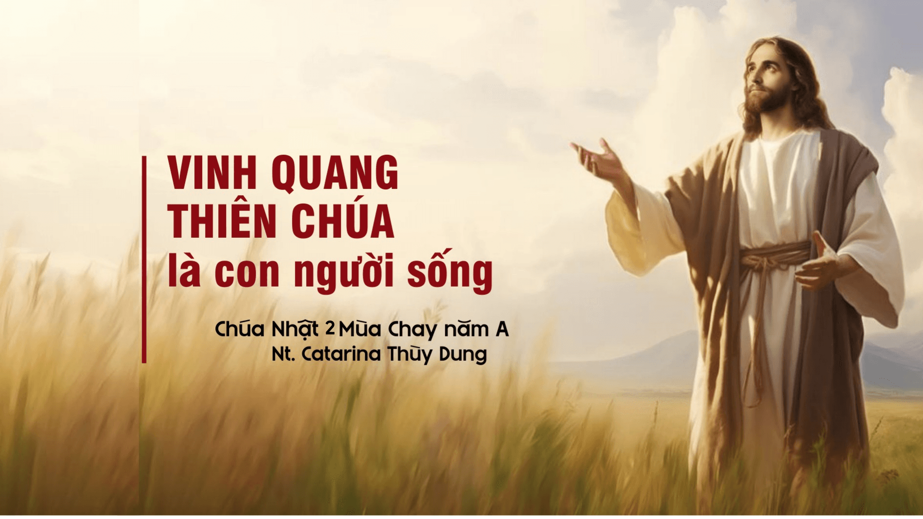 “Vinh quang Thiên Chúa là con người sống”_Chúa Nhật 1 Mùa Chay năm A (Sr. Thuỳ Dung)