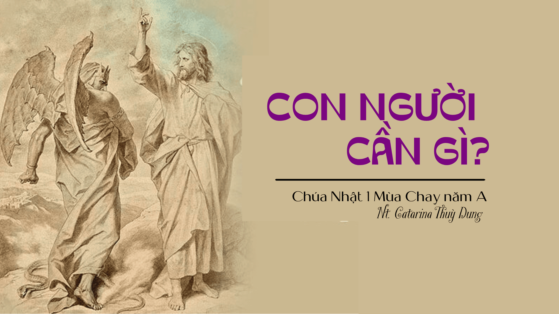 Con người cần gì?_Chúa Nhật 1 Mùa Chay năm A (Sr. Thuỳ Dung)
