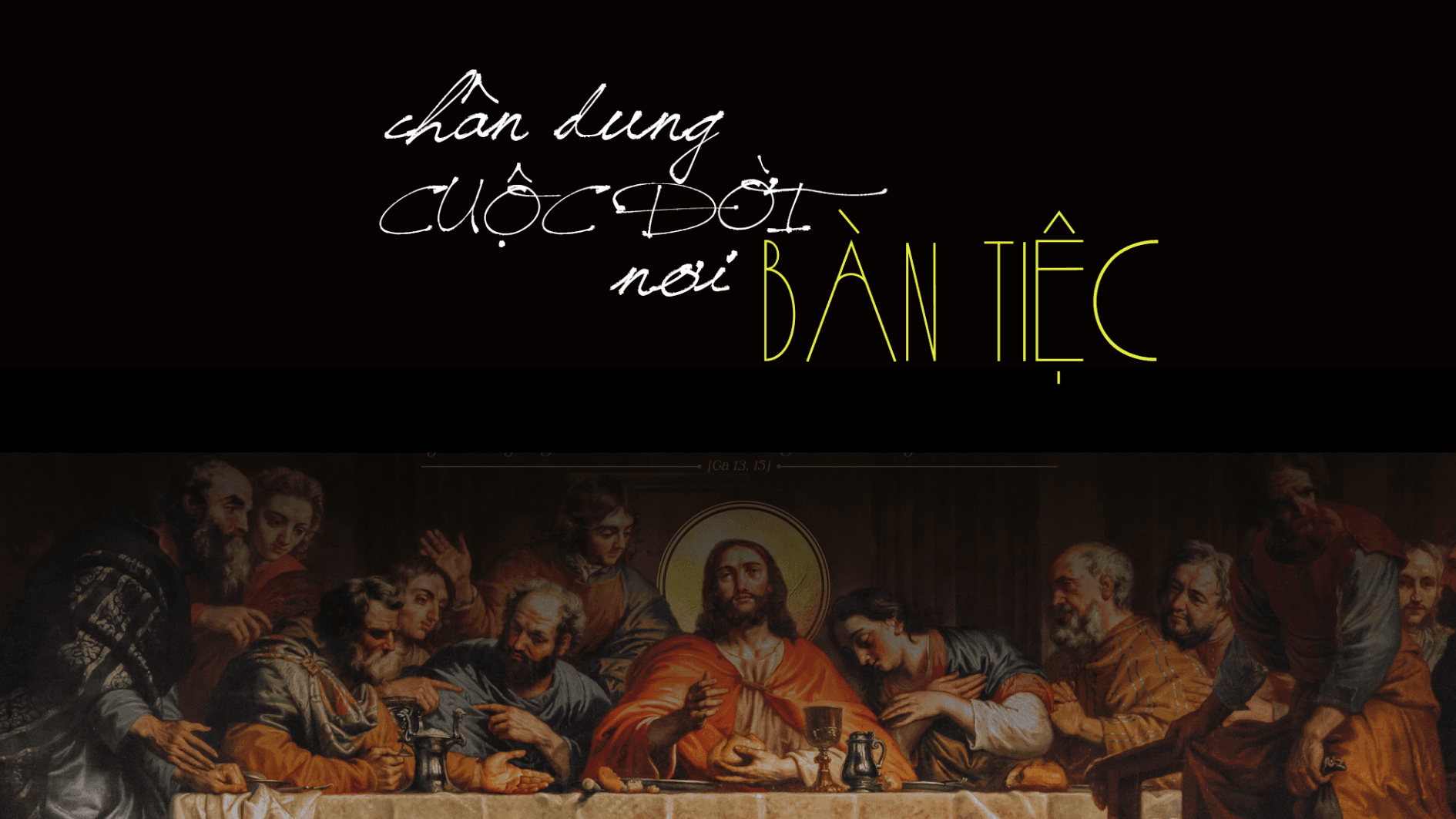 Chân dung cuộc đời nơi bàn tiệc