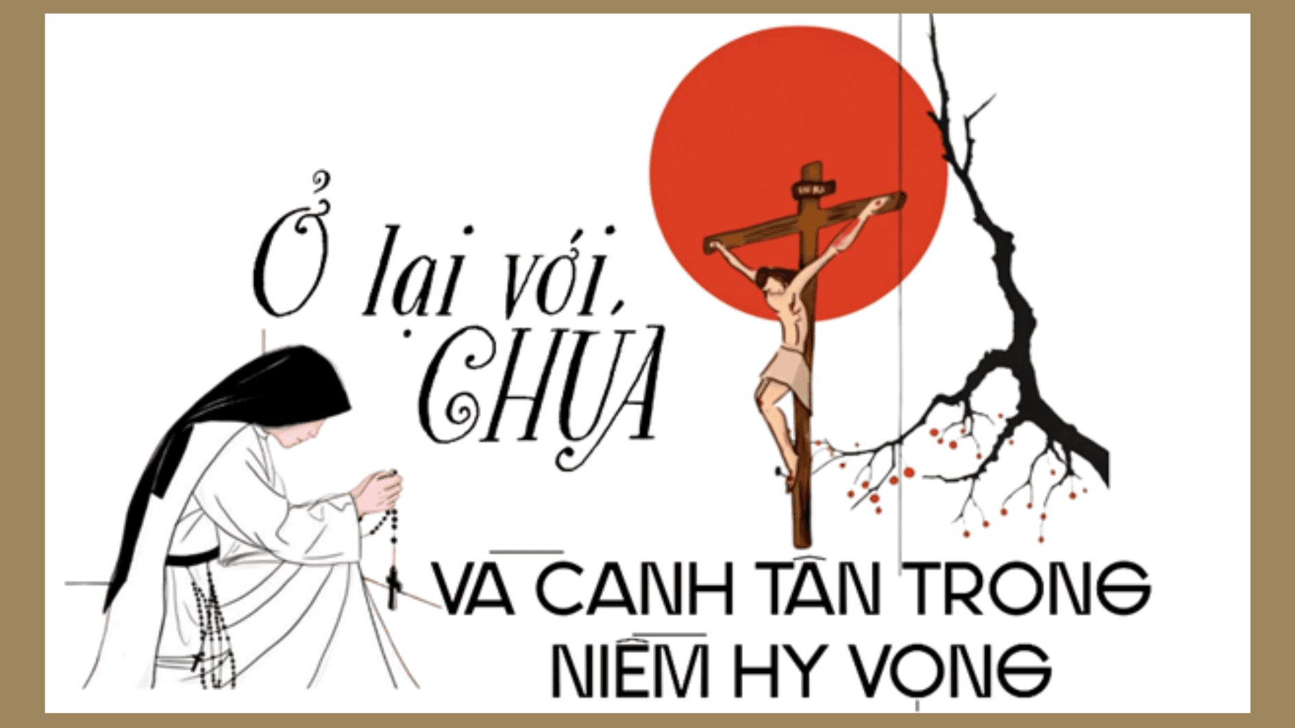 Ở với Chúa và canh tân trong niềm hy vọng