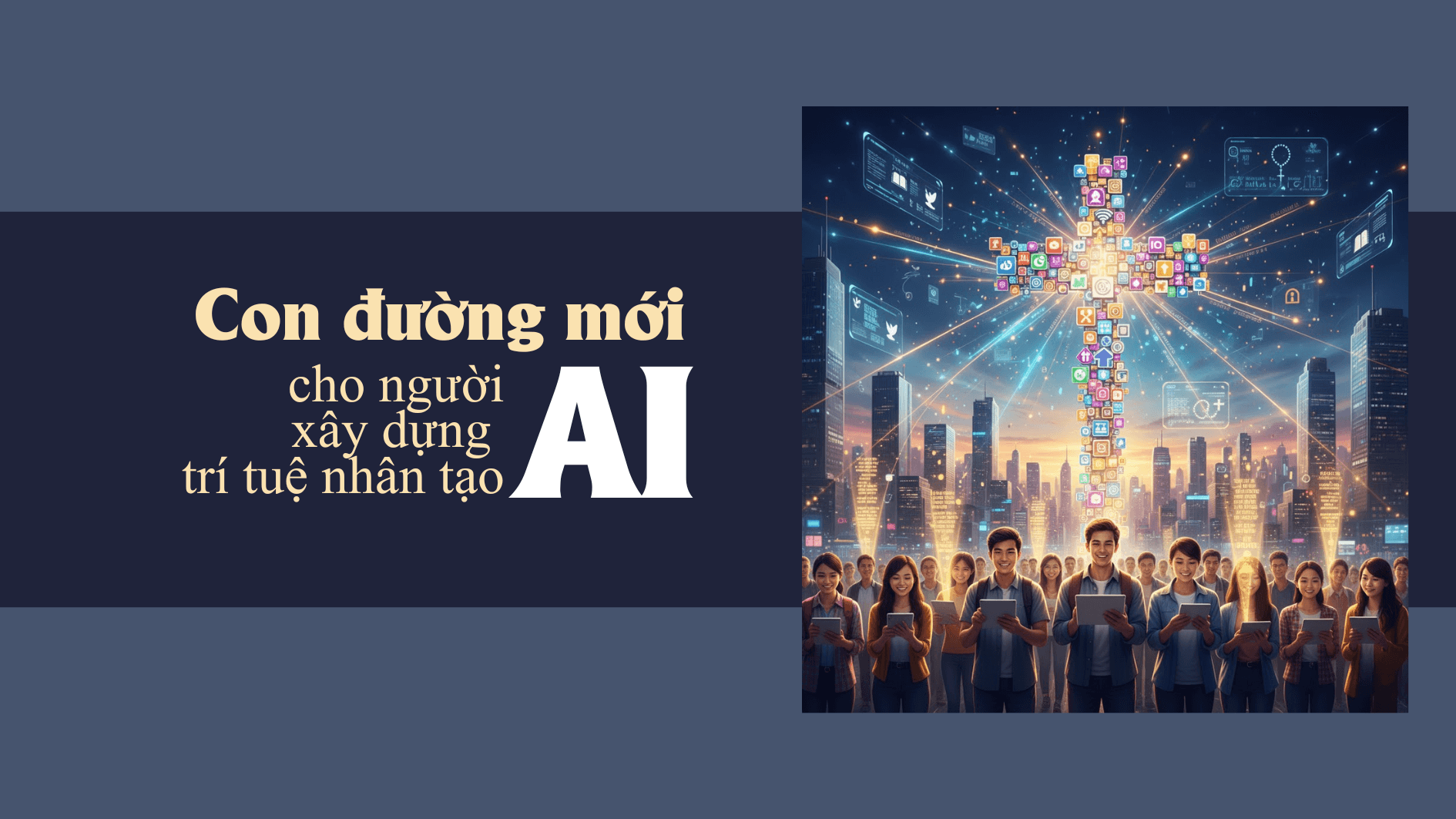 Con đường mới cho người xây dựng AI