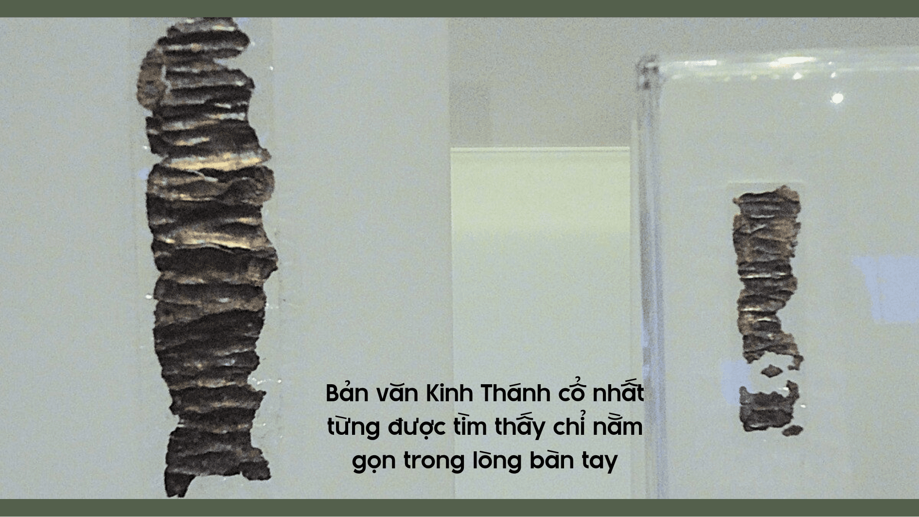 Bản văn Kinh Thánh cổ nhất từng được tìm thấy chỉ nằm gọn trong lòng bàn tay