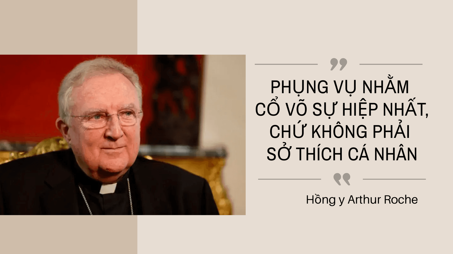 Phụng vụ nhằm cổ võ sự hiệp nhất, chứ không phải sở thích cá nhân