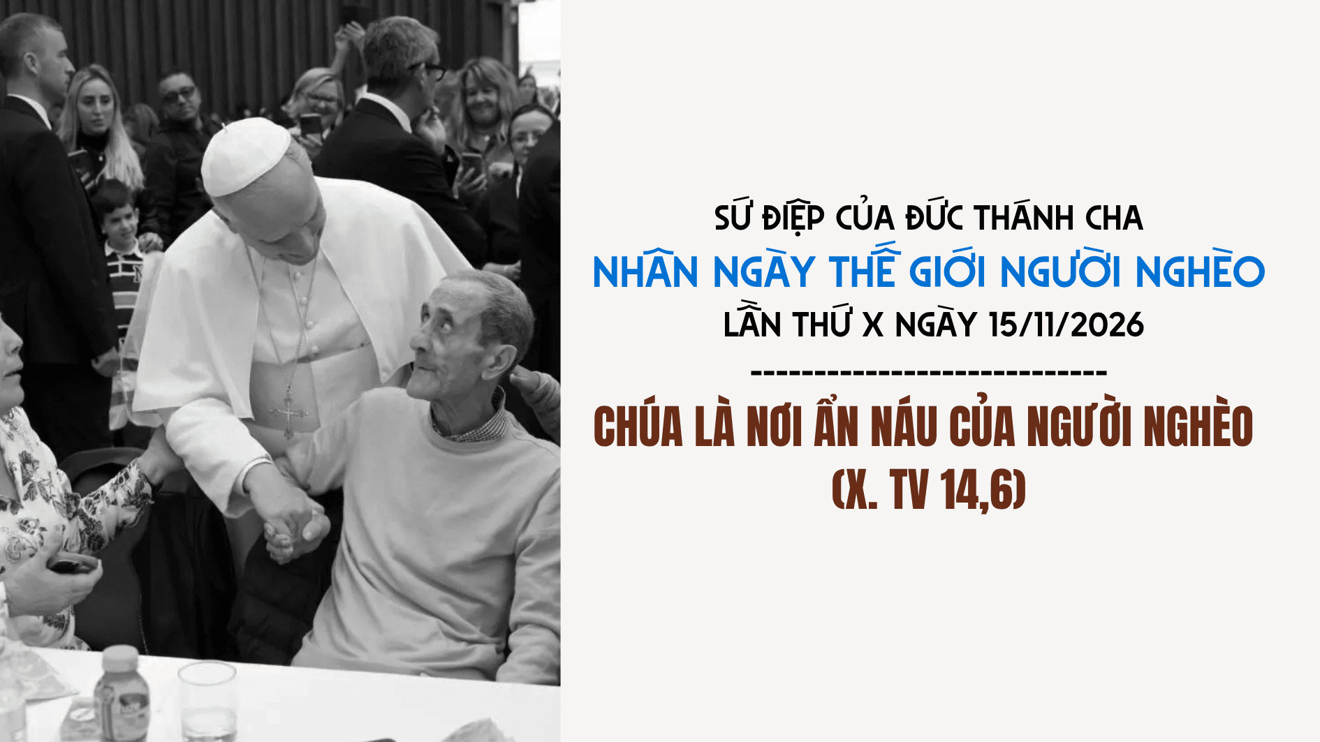 Sứ điệp nhân ngày Thế giới Người nghèo lần thứ 10 năm 2026 - Chúa là nơi ẩn náu của người nghèo (x. Tv 14,6)