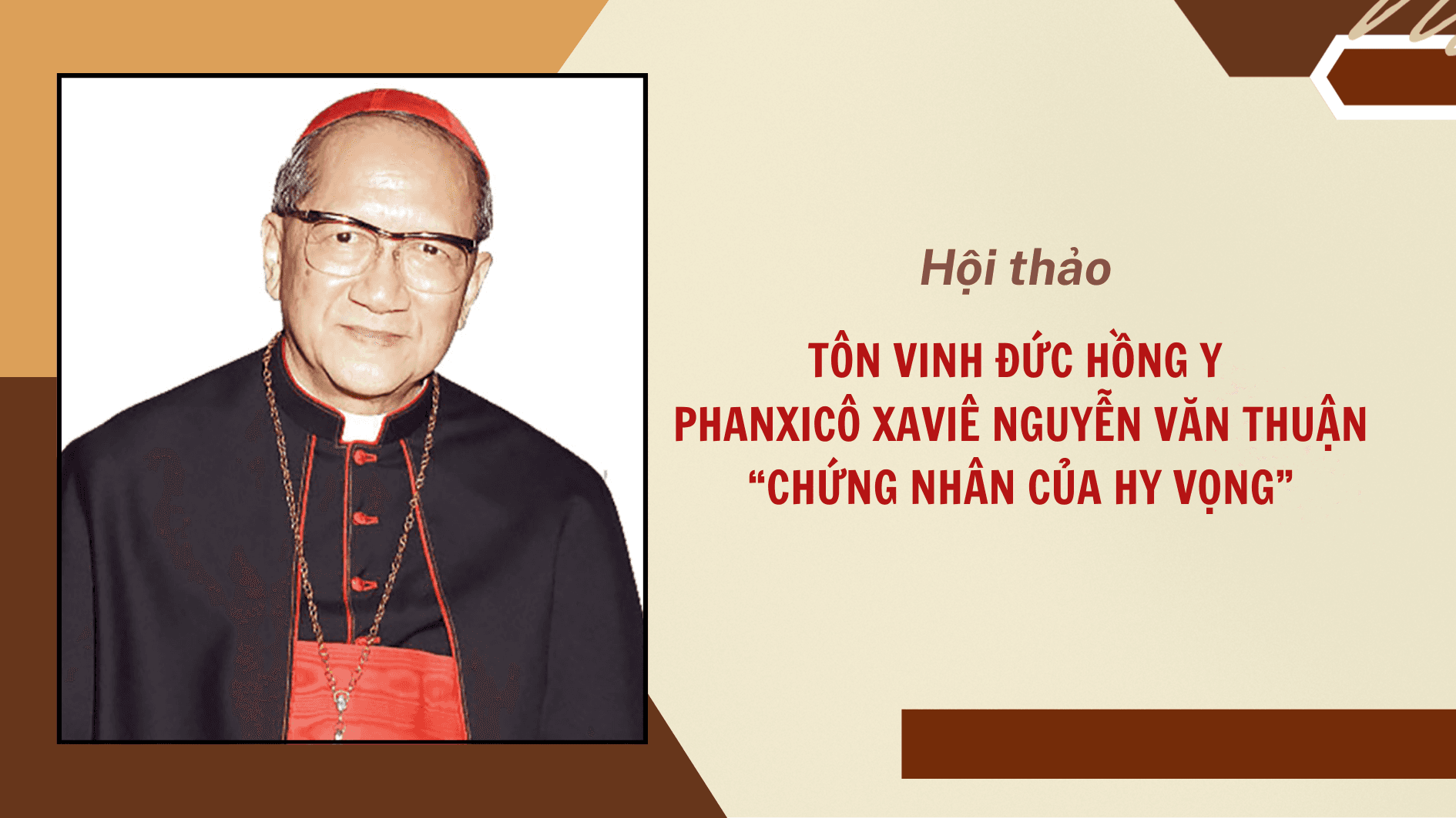 Hội thảo tôn vinh Đức Hồng y Phanxicô Xaviê Nguyễn Văn Thuận – “chứng nhân của hy vọng”