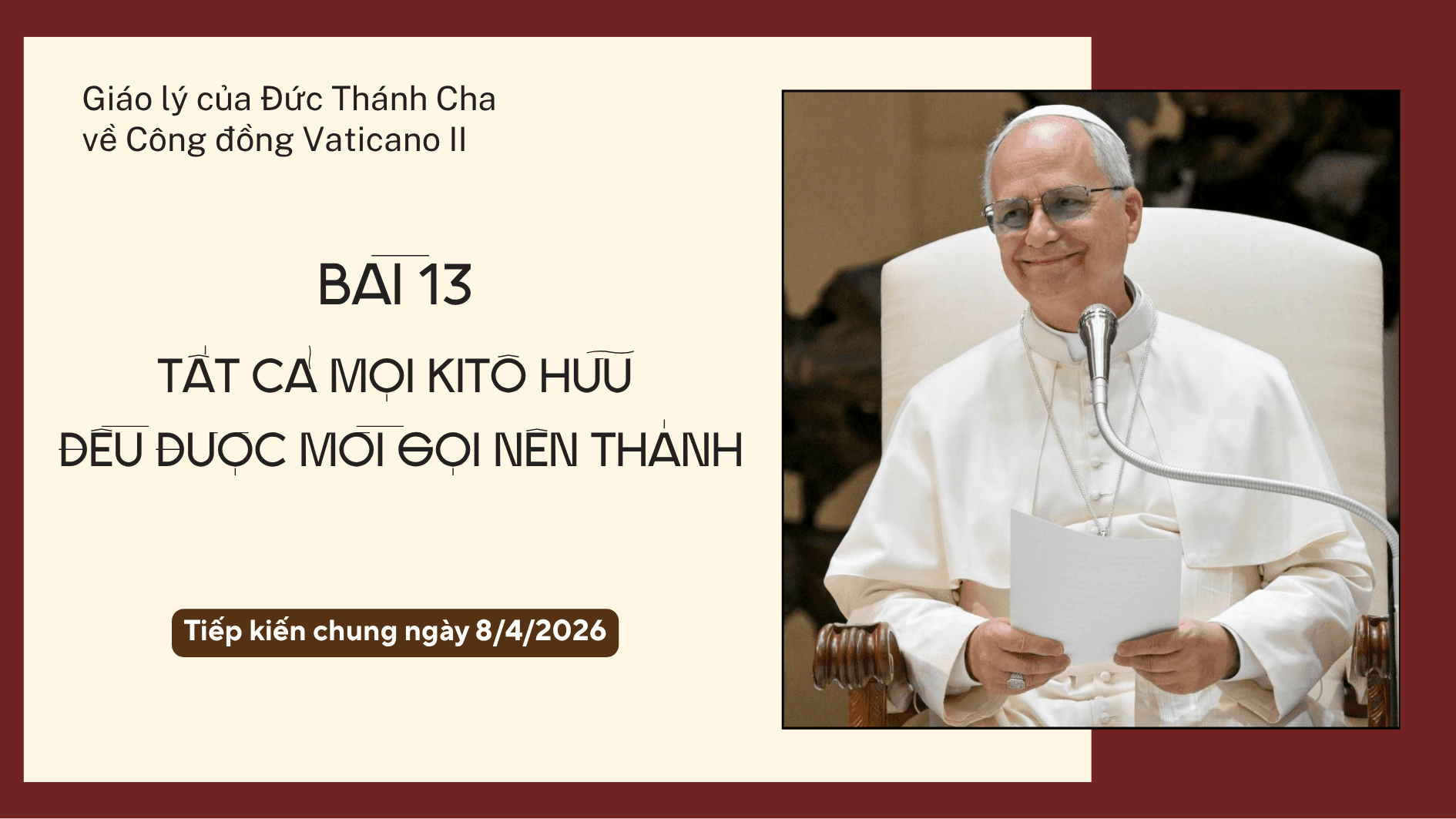 Giáo lý về Công đồng Vaticanô II - Bài 13: Tất cả mọi Kitô hữu đều được mời gọi nên thánh