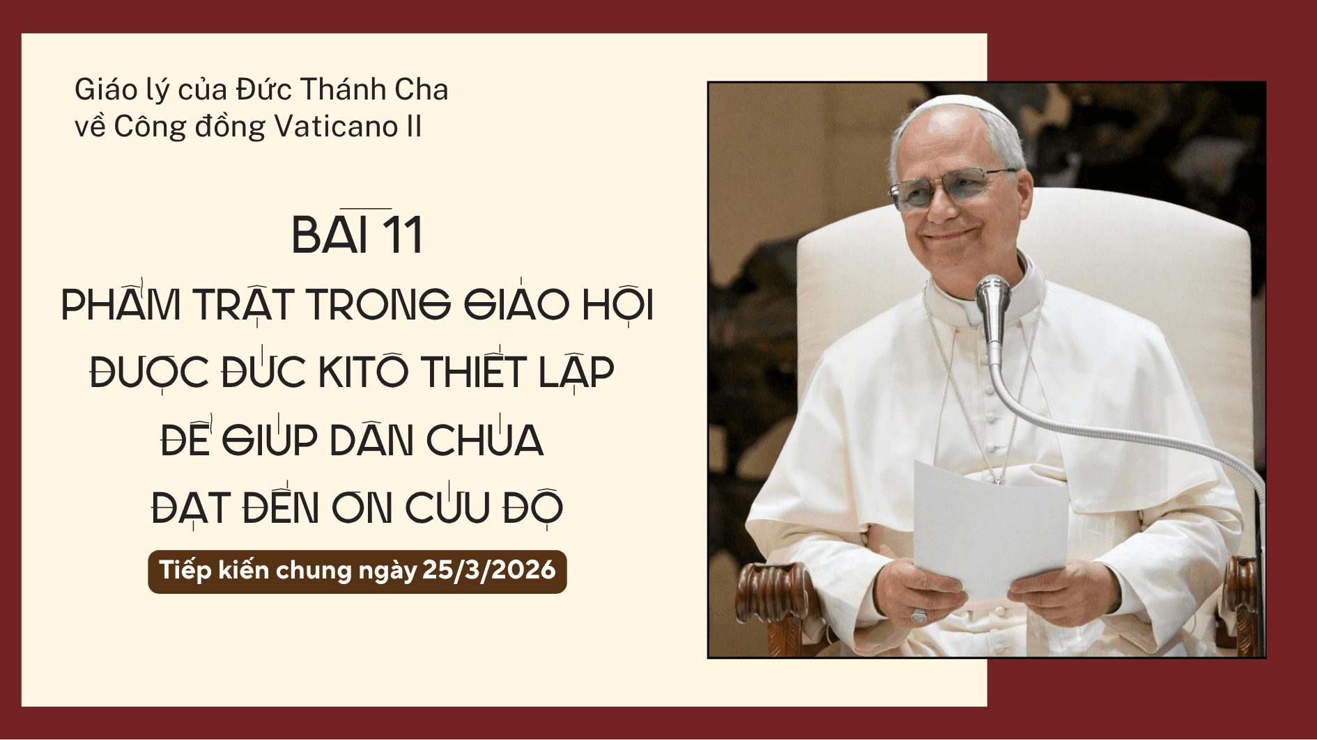 Giáo lý về Công đồng Vaticanô II - Bài 11: Phẩm trật trong Giáo hội được Đức Kitô thiết lập để giúp Dân Chúa đạt đến ơn cứu độ