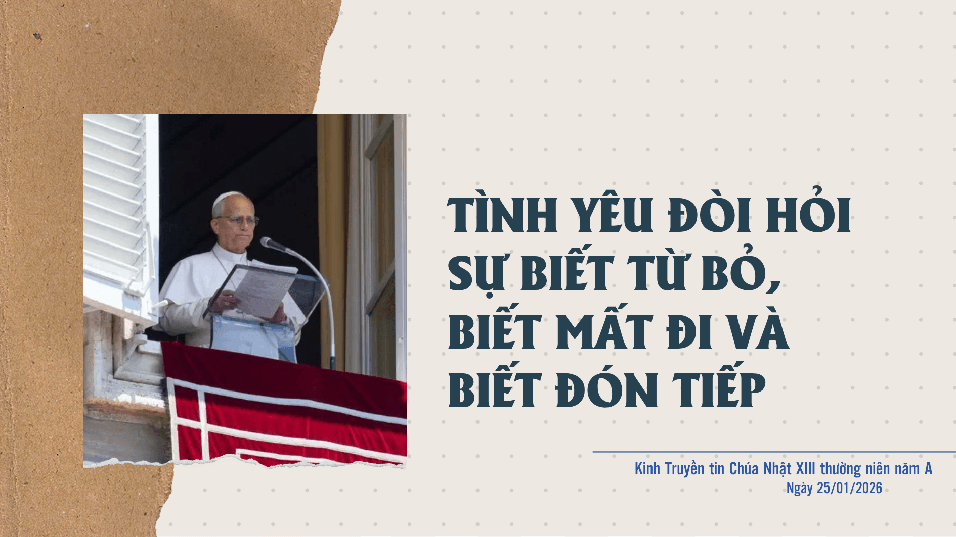 Tình yêu đòi hỏi sự biết từ bỏ, biết mất đi và biết đón tiếp