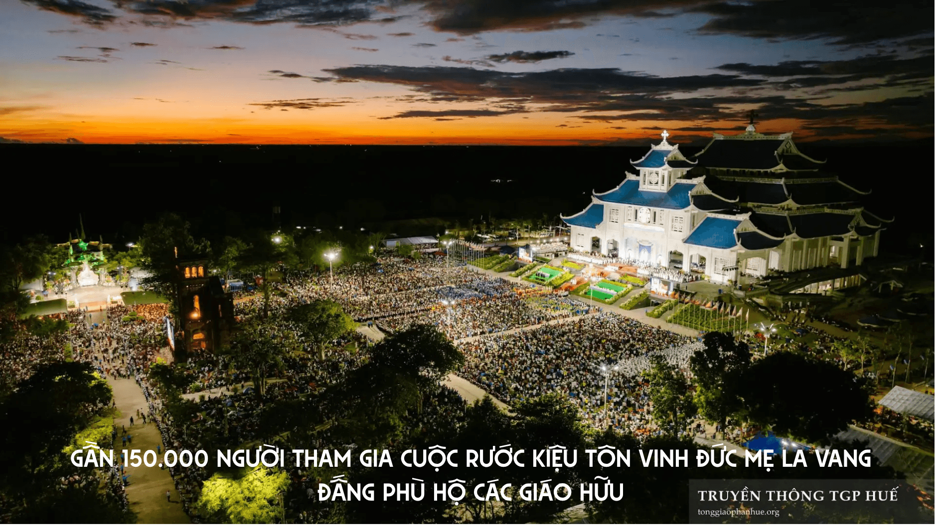 Gần 150.000 người tham gia cuộc rước kiệu tôn vinh Đức Mẹ La Vang – Đấng Phù hộ các Giáo hữu