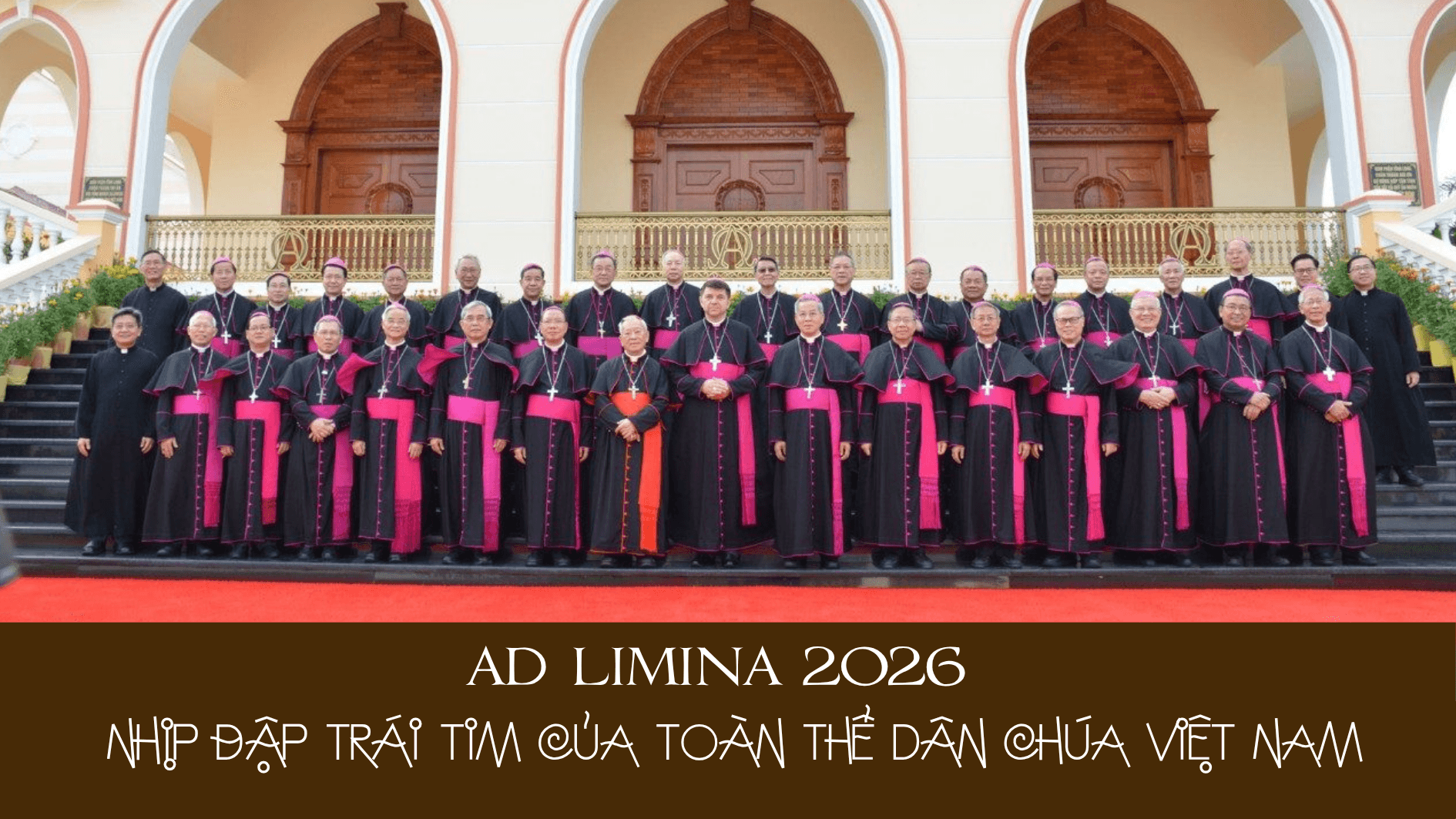 Ad Limina 2026 – Nhịp đập trái tim của toàn thể dân Chúa Việt Nam