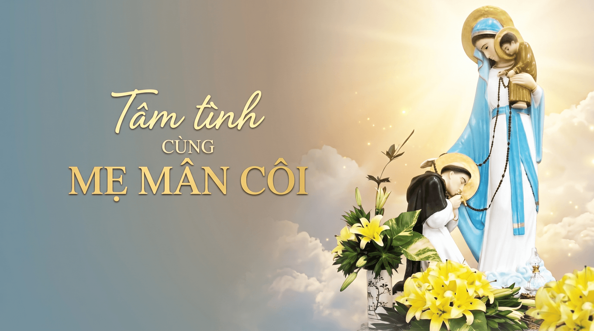 Tâm tình cùng Mẹ Mân Côi